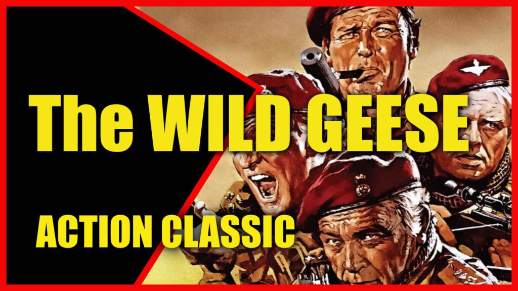 THE WILD GEESE Behind The Movie Action